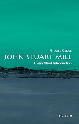John Stuart Mill: A Very Short Introduction (Very Short Introductions) von Oxford University Press